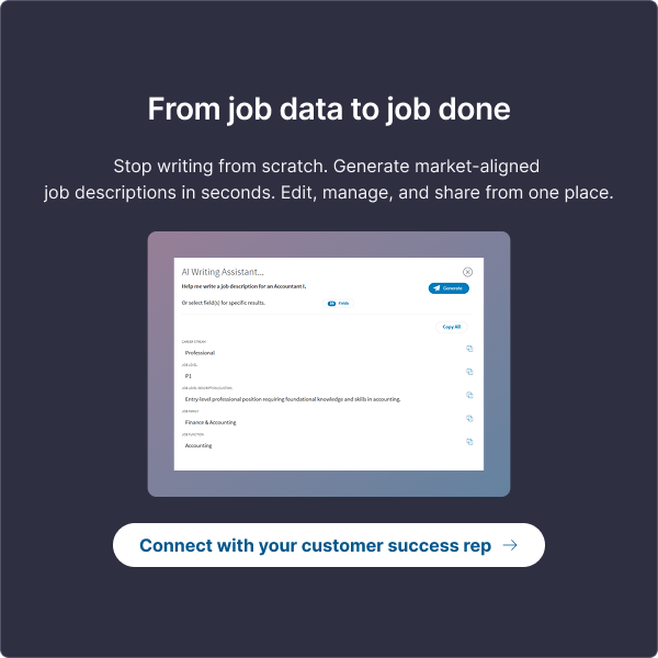 Stop writing from scratch. Click to learn about generating market-aligned job descriptions in seconds – edit, manage, and share from one place.